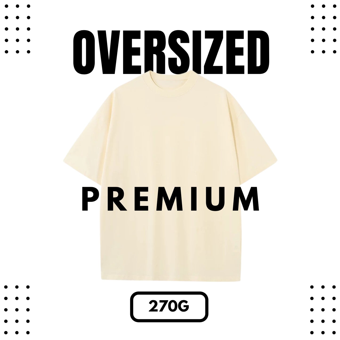 270g Premium Oversized Cotton T-Shirt